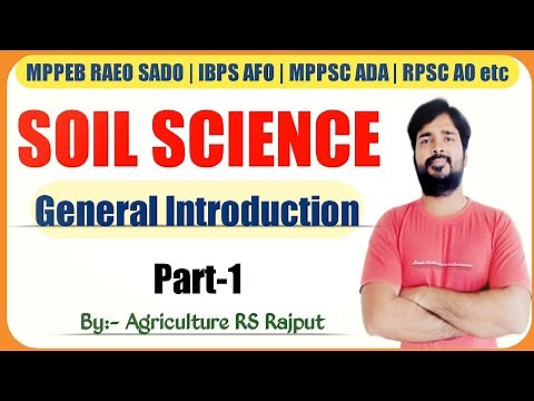 General Introduction | Soil Science | Agriculture | Part-1