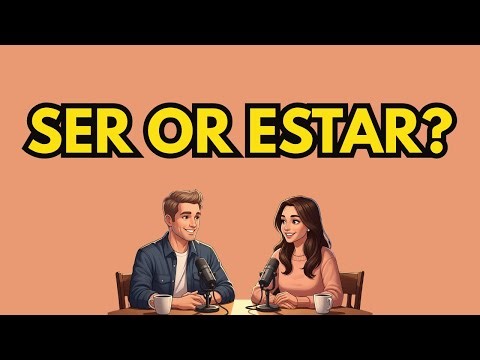 Ser vs Estar | Stop Confusing These Two Spanish Verbs