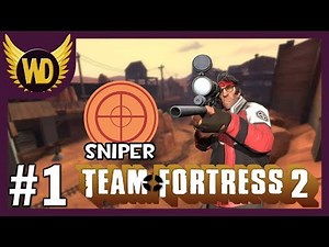 Let's Play Team Fortress 2: Sniper - Part 1