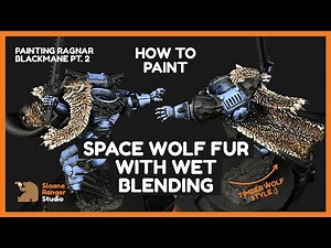 How to paint Space Wolves fur with wet blending - Ragnar pt 2 - Miniature painting tutorial