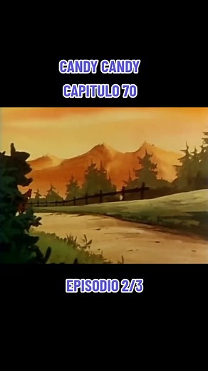 SÉRIE DE CANDY CANDY - CAPITULO 70 - EPISODIO 2/3 #candycandyanime #candycandycandy #candyfans #candycandy #tuserie #tuseriefavorita #paiseslatinos🇪🇨🇲🇽🇵🇦🇻🇪🇩🇴🇨🇴🇨🇦