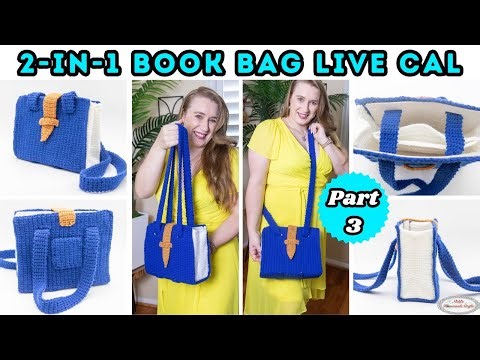 2-in-1 FREE Crochet BOOK BAG Pattern - LIVE CAL Part 3