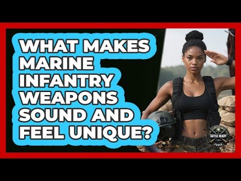 What Makes Marine Infantry Weapons Sound And Feel Unique? - Battle Ready Force