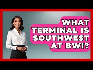 What Terminal Is Southwest At BWI? - Air Traffic Insider