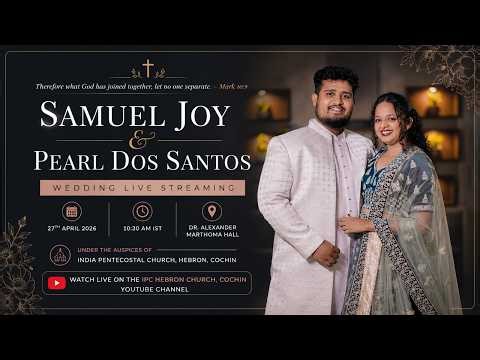 Samuel Joy & Pearl Dos Santos Wedding | Live | Hebron Media Team | April 27 | 10:30 AM