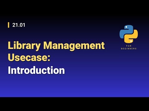 [Python for Beginners]: 21.01. Library Management Usecase: Introduction