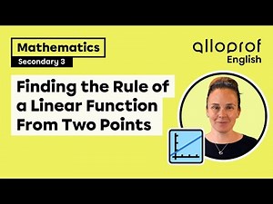 Finding the Rule of a Linear Function From Two Points | Mathematics | Alloprof