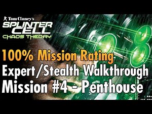 Splinter Cell: Chaos Theory | Mission #4 - Penthouse | Expert/Stealth 100% Walkthrough in 4K