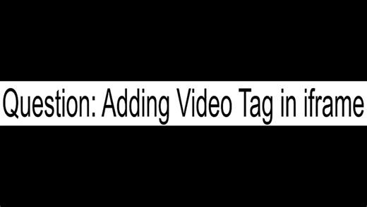 Adding Video Tag in iframe