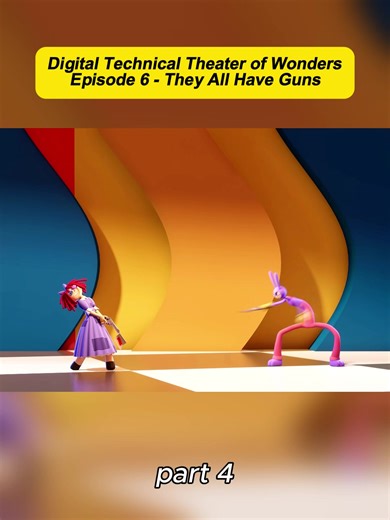 Digital Technical Theater of Wonders - Episode 6 - They All Have Guns - part 4 #digital #technical #theater #wonder #gun