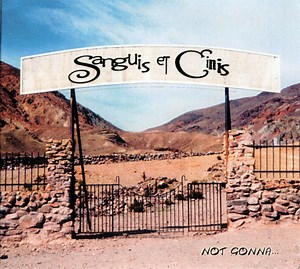 Sanguis Et Cinis - Not Gonna…