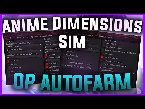 [MOBILE] ANIME DIMENSIONS SIM SCRIPT | AUTOFARM, AUTOSKILL, AUTOPLAY, AUTO BOSSRUSH | PASTEBIN 2024