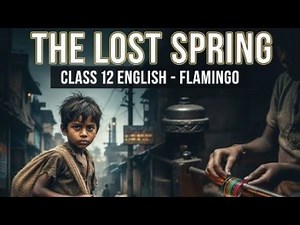 Lost Spring 🌼|Class 12th|by Anees Jung|(हिन्दी) Translation