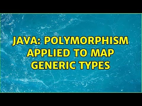 Java: polymorphism applied to Map generic types (2 Solutions!!)