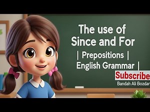 The use of Since and For|Prepositions|English Grammar|Bandah Ali Bozdar