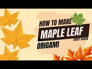 How to Make Maple Leaf Origami: Origami Maple Leaf Tutorial | Autumn Fall Leaves for Beginners
