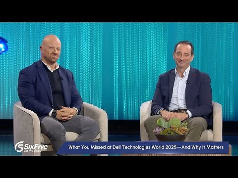 What You Missed at Dell Technologies World 2025—And Why It Matters - Six Five On The Road