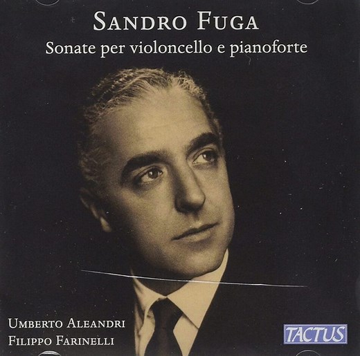 Sandro Fuga, Umberto Aleandri, Filippo Farinelli - Sonate Per Violoncello E Pianoforte
