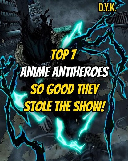Top 7 Anime Antiheroes So Good They Stole the Show!