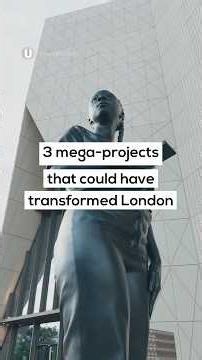3 mega-projects that could have transformed London