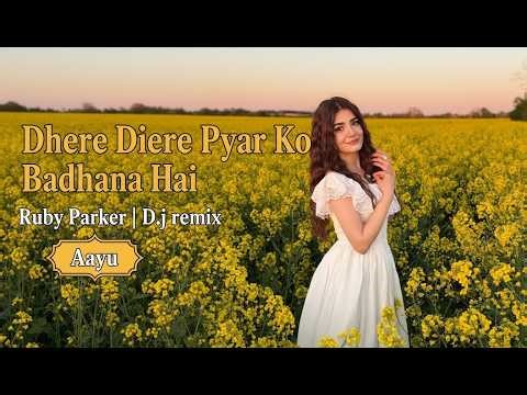 Dheere Dheere Pyar Ko Badhana Hai | Ruby Parker | Female Version | Aayu |