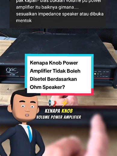 Knob Power Amplifier: Jangan Setel Berdasarkan Ohm Speaker