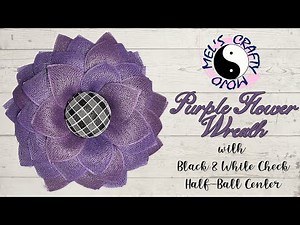 How to Make a Poly Burlap Flower Wreath with a Unique Flower Center