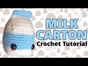 Milk Carton Crochet Tutorial