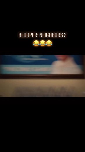 Hilarious Blooper Moments from Neighbors 2 Movie
