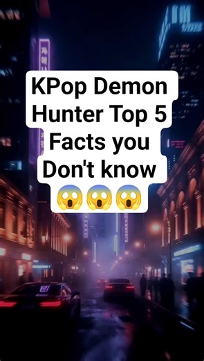 Top 3 Shocking KPop Demon Hunters Facts You STILL Missed in 2025