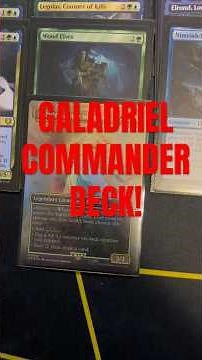 GALADRIEL COMMANDER DECK!