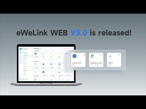 Discover: eWeLink Web V3.0 - Control Your eWeLink Devices Via Any Web Browser