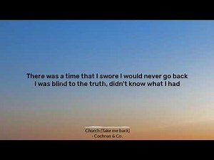Church (Take me back) | Cochren and Co. | Lyrics