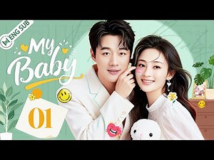 My Baby EP01 💗From CEO to Nanny, he stayed, even when she walked away | ENG SUB