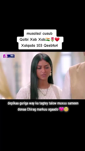 Musalsalka Qalbi Xab Xab Episode 103 - Dhamaystirka