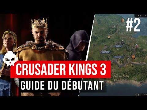 Guide du débutant FR #2 - Armées, combats et autres joyeusetés ! (Crusader Kings 3)