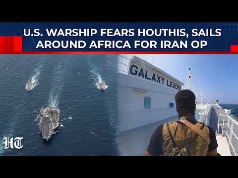 US Warship Is So Scared Of Houthis, It's Sailing Around Africa To Reach Iran For Trump's Blockade