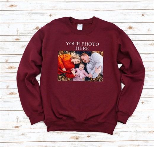 Custom Sweatshirt With Photo, Photo Sweatshirt, Sweatshirt Printing, Picture Sweatshirt, Custom Photo Sweatshirt, Make Your Own Sweatshirt - Etsy