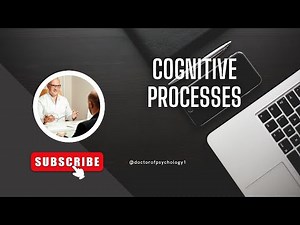Cognitive processes | psychology