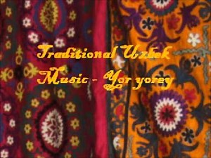 Traditional Uzbek Music - Yor yorey