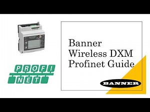 DXM to Profinet Quick Start Guide Tutorial
