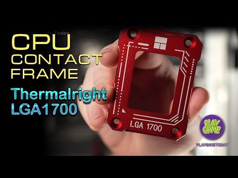 CPU Contact Frame Installation - Thermalright Intel LGA 1700 / Grizzly Kryonaut / Noctua NH-U12A