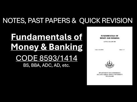 Past Paper & Notes, Fundamentals of Money & Banking, Code 8593, 1414, AIOU