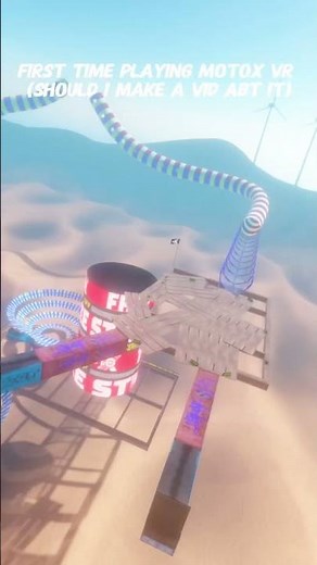 First time playing Moto-X vr and I did this… (devs if u see this I got it today and I love it)