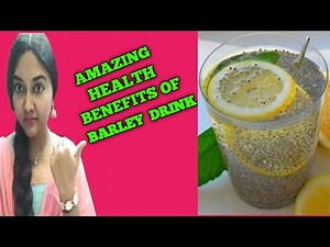 How to prepare Healthy and Nutritious Barley Lemonade | Amazing Health Benefits of Barley drink