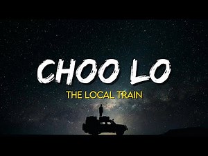 Choo Lo - The Local Train | (Lyrics) | (Khada Hu Aaj Bhi Wahin)