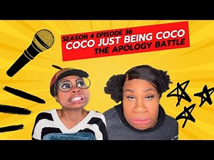The Apology Battle!!! Happy New Year : Coco Just Being Coco: Season 4 Episode 36