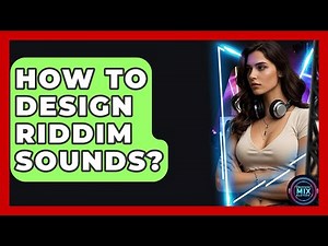 How To Design Riddim Sounds? - Electronic Mix Masters