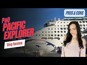 P&O’s Pacific Explorer- Cruise Ship Review