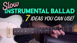 Slow, instrumental ballad on guitar - 7 ideas you can use when improvising! - #guitarlessons #guitartutorial | ActiveMelody Guitar Lessons